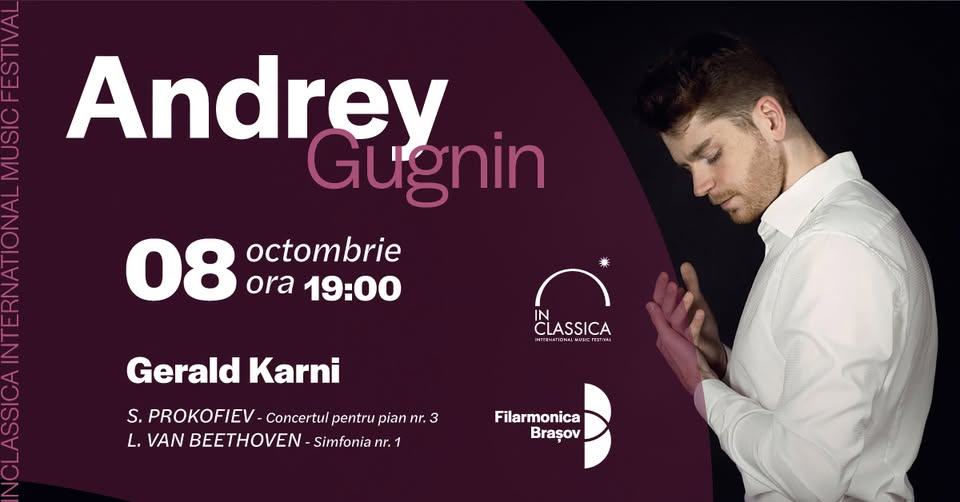 Gerald Karni, Andrey Gugnin și orchestra Filarmonicii Brașov în concert simfonic