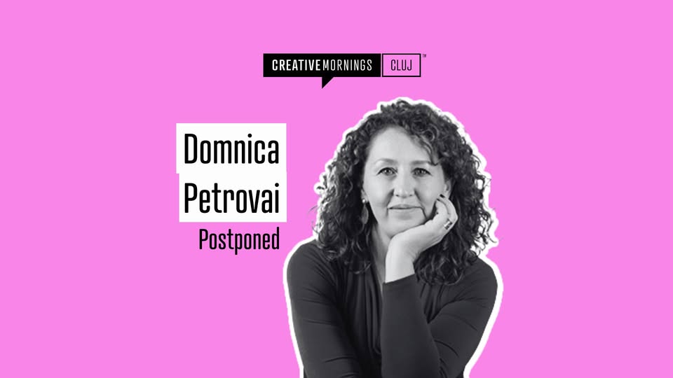 [POSTPONED] CreativeMornings Cluj with Domnica Petrovai