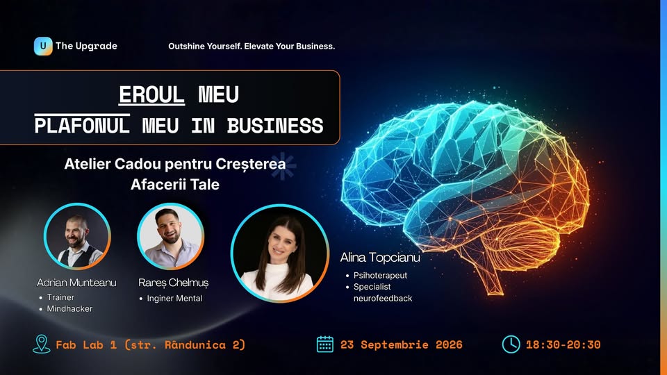 Atelier CADOU: Eroul Meu – Plafonul Meu în Business