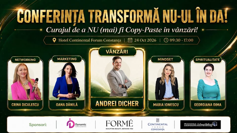Conferința Transformă NU-ul în DA – Curajul de a NU (mai) fi Copy-Paste în Vânzări!