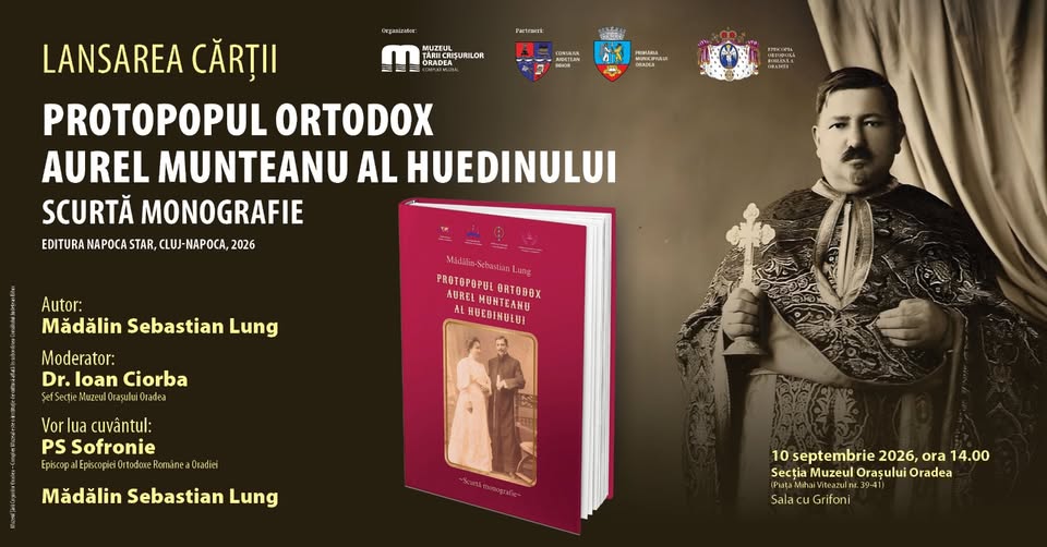 Lansare de carte – Protopopul ortodox Aurel Munteanu al Huedinului. Scurtă monografie