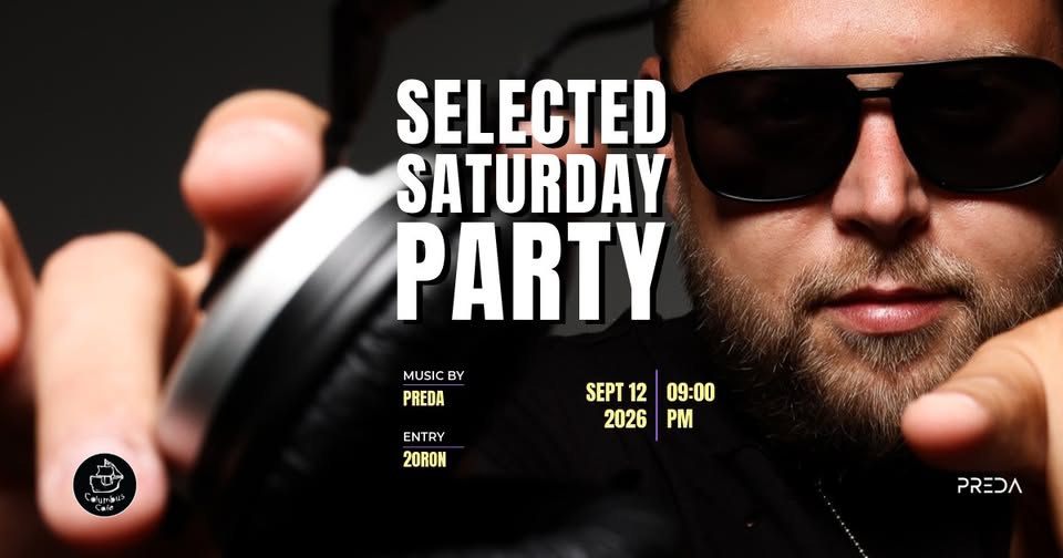 Selected Saturday | by PREDA | Columbus Cafe Oradea