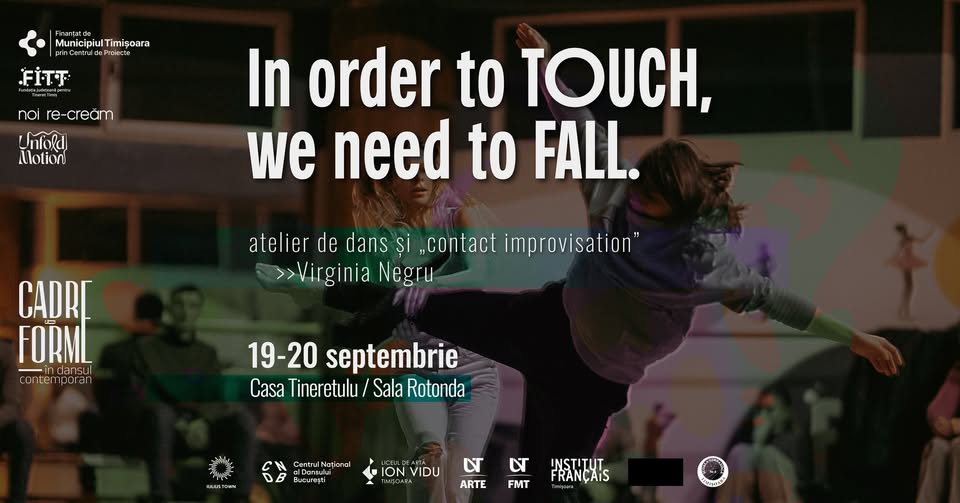 In order to TOUCH, we need to FALL • atelier de dans și contact improvisation