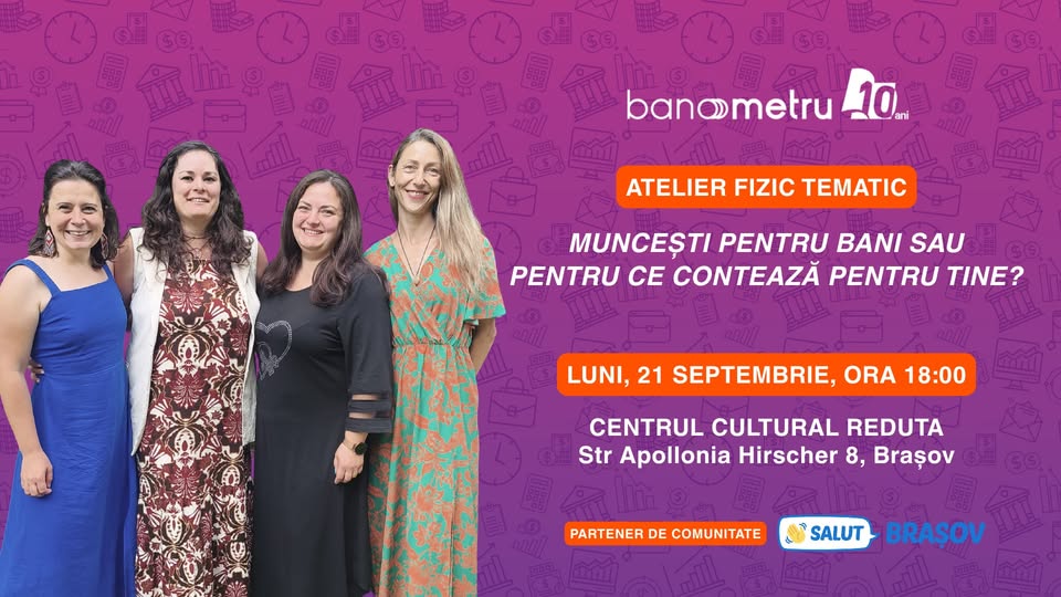 Banometru Brașov: Muncești pentru bani sau pentru ce contează pentru tine?