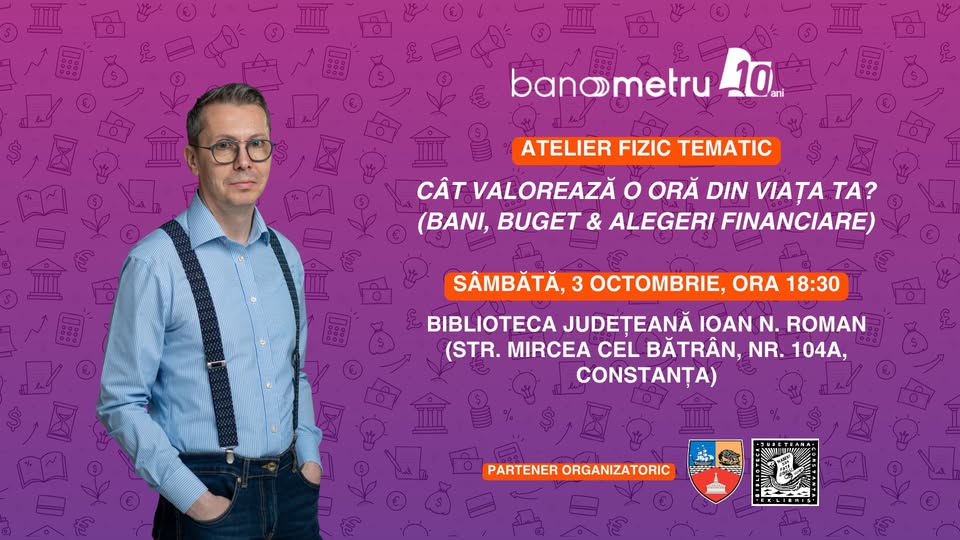Banometru Constanța: Cât valorează o oră din viața ta?