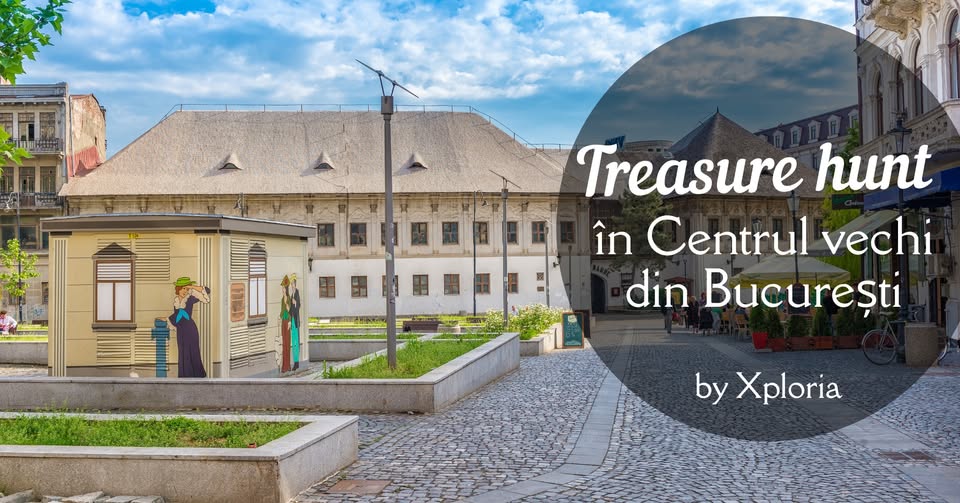 TREASURE HUNT in centrul vechi din Bucuresti