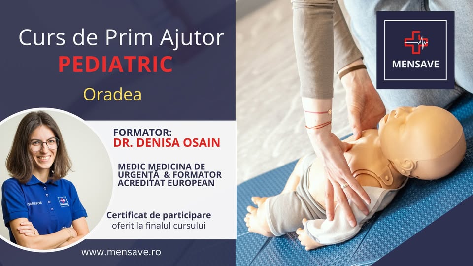 Curs de prim ajutor PEDIATRIC la Oradea cu MENSAVE