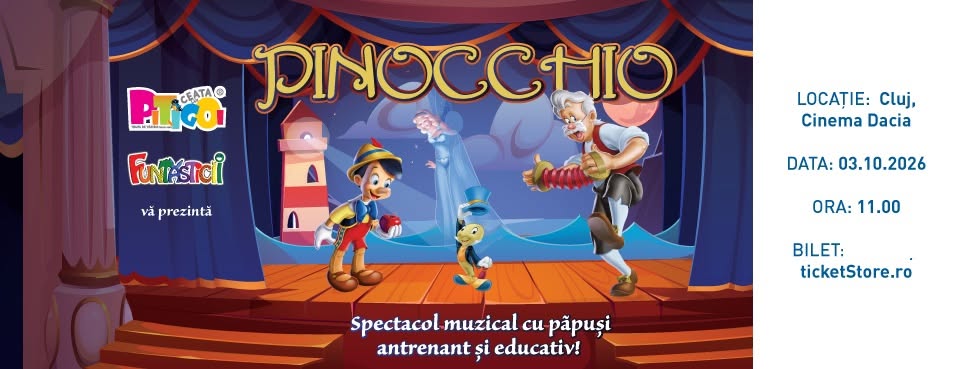 PINOCCHIO – Cluj Napoca